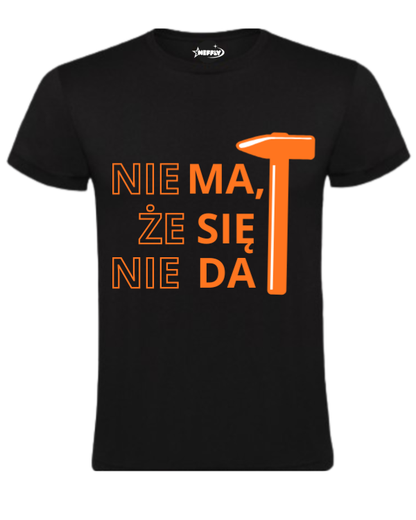 Bawełniana koszulka - NIE MA, ŻE SIĘ NIE DA