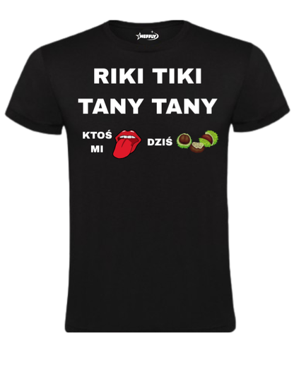 Bawełniana koszulka - RIKI TIKI TANY TANY KTOŚ MI DZIŚ