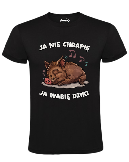 Bawełniana koszulka - Ja nie chrapię, ja wabię dziki