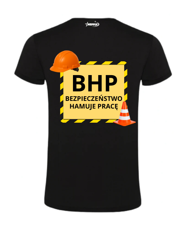 Bawełniana koszulka - BHP BEZPIECZEŃSTWO HAMUJE PRACĘ
