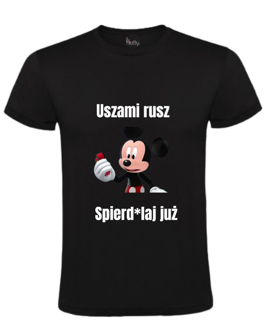 Bawełniana koszulka - Uszami rusz Spierd*laj już